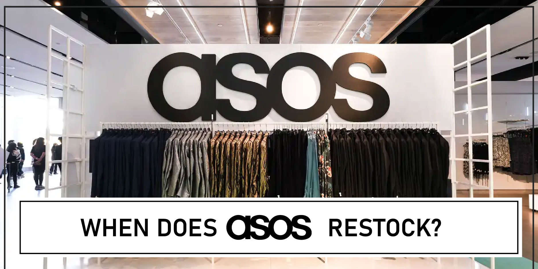 When Does Asos Restock FI