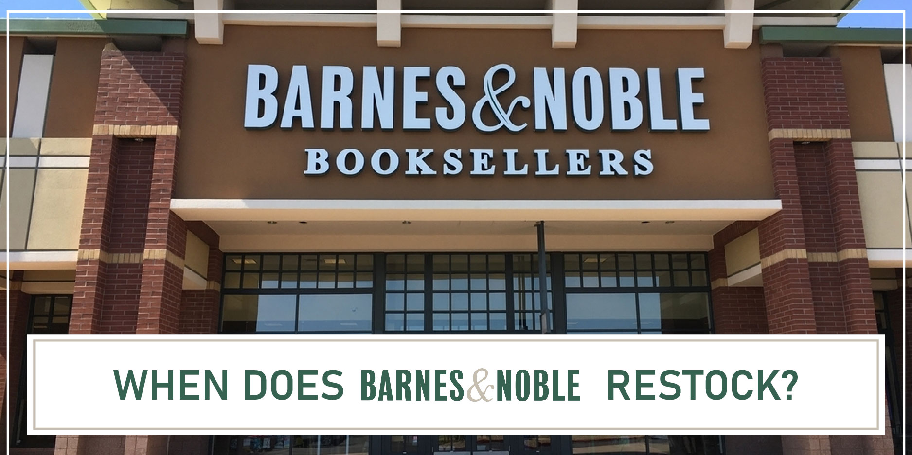 When Does Barnes and Noble Restock FI