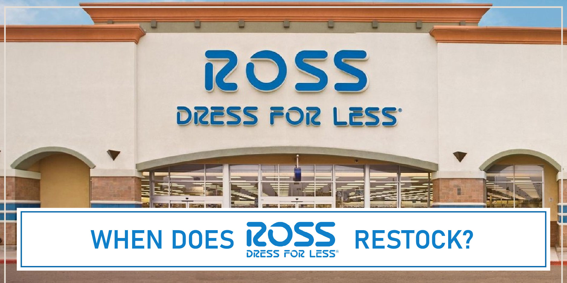 When Does Ross Restock FI